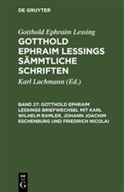 Gotthold Ephraim Lessing, Karl Lachmann - Gotthold Ephraim Lessing: Gotthold Ephraim Lessings Sämmtliche Schriften - Band 27: Gotthold Ephraim Lessings Briefwechsel mit Karl Wilhelm Ramler, Johann Joachim Eschenburg und Friedrich Nicolai