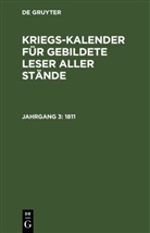 Degruyter - Kriegs-Kalender für gebildete Leser aller Stände - Jahrgang 3: 1811