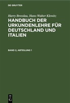 Harry Bresslau, Hans-Walter Klewitz - Harry Bresslau; Hans-Walter Klewitz: Handbuch der Urkundenlehre für Deutschland und Italien - Band 2, Abteilung 1: Harry Bresslau; Hans-Walter Klewitz: Handbuch der Urkundenlehre für Deutschland und Italien. Band 2, Abteilung 1