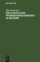 Martin Reuter - Die staatliche Pferdeversicherung in Bayern