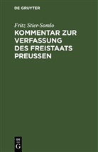 Fritz Stier-Somlo - Kommentar zur Verfassung des Freistaats Preußen