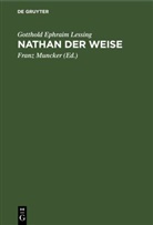 Gotthold Ephraim Lessing, Franz Muncker - Nathan der Weise