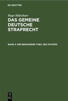 Hugo Hälschner - Hugo Hälschner: Das gemeine deutsche Strafrecht - Band 2: Der besondere Theil des Systems