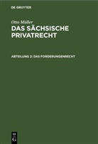 Otto Müller - Otto Müller: Das sächsische Privatrecht - Abteilung 2: Das Forderungenrecht