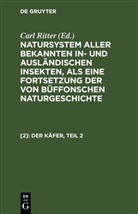 Johann Friedrich Wilhem Herbst, Carl Gustav Jablonsky, Carl Ritter - Natursystem aller bekannten in- und ausländischen Insekten, als eine Fortsetzung der von Büffonschen Naturgeschichte - [2]: Der Käfer, Teil 2