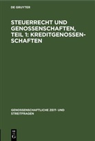 Degruyter - Steuerrecht und Genossenschaften, Teil 1: Kreditgenossenschaften
