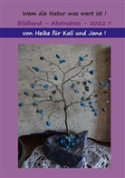Heike Thieme - Wem die Natur was wert ist,...Kompromiss !