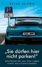 Peter Schön - Sie dürfen hier nicht parken