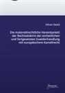 Oliver Zwick - Die materiellrechtliche Vereinbarkeit der Rechtsdoktrin der einheitlichen und fortgesetzten Zuwiderhandlung mit europäischem Kartellrecht