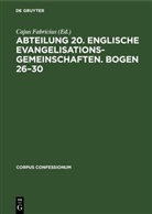 Cajus Fabricius - Abteilung 20. Englische Evangelisationsgemeinschaften. Bogen 26-30