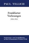 Paul Tillich, Erdmann Sturm - Paul Tillich: Gesammelte Werke. Ergänzungs- und Nachlaßbände - Band 18: Frankfurter Vorlesungen