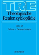 Gerhard Müller - Theologische Realenzyklopädie - Bd 25: Ochino - Parapsychologie