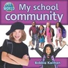 Bobbie Kalman - My School Community