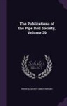 Pipe Roll Society (Great Britain) - The Publications of the Pipe Roll Society, Volume 29