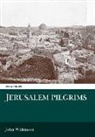 J. Wilkinson, John Wilkinson - Jerusalem Pilgrims Before the Crusades