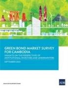 Asian Development Bank - Green Bond Market Survey for Cambodia