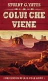 Stuart G. Yates - Colui Che Viene