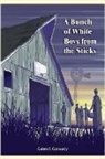 Galen B. Conrardy - A Bunch of White Boys from the Sticks