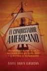 Daryl Arden Ferguson - El Conquistdor Americano