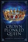 Andrew Einspruch - The Crown Plonked Queen