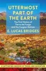 E. Lucas Bridges - Uttermost Part of the Earth