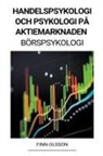 Finn Olsson - Handelspsykologi och Psykologi på Aktiemarknaden (Börspsykologi)