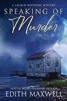 Edith Maxwell - Speaking of Murder