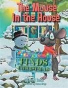 Dori Bush - The Mouse in the House Finds Christmas
