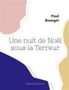 Paul Bourget - Une nuit de Noël sous la Terreur