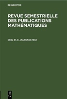 Preussische Akademie Der Wissenschaften - Revue semestrielle des publications mathématiques - Deel 37, 3: Jaargang 1932