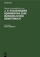 F. Herzfelder, Theodor Lowenfeld, Erwin Riezler - J. v. Staudingers Kommentar zum Bürgerlichen Gesetzbuch - Band 5: Erbrecht