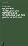 Rudolf Virchow - Rudolf Virchow: Archiv für pathologische Anatomie und Physiologie und für klinische Medicin. Band 9