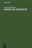 Gerhart Rodenwaldt - Kunst um Augustus