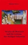 Michael Peters - Vetulus de Montanis und die Gebeine des Heiligen Sebastian