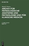 Rudolf Virchow - Rudolf Virchow: Archiv für pathologische Anatomie und Physiologie und für klinische Medicin. Band 23