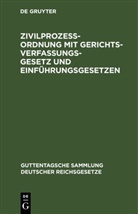 Degruyter - Zivilprozeßordnung mit Gerichtsverfassungsgesetz und Einführungsgesetzen