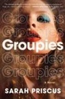 Sarah Priscus - Groupies