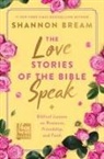 Anon9780063226050, Shannon Bream - The Love Stories of the Bible Speak