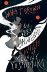 Waka T Brown, Waka T. Brown - The Very Unfortunate Wish of Melony Yoshimura