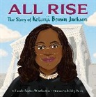 Ashley Evans, Carole Boston Weatherford - All Rise: The Story of Ketanji Brown Jackson