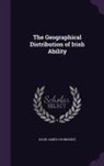 David James O'Donoghue - The Geographical Distribution of Irish Ability