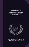 Théophile Gautier, Frederick Caesar John Martin Roussy De S - The Works of Théophile Gautier, Volume 23