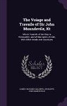 James Orchard Halliwell-Phillipps, John Mandeville - The Voiage and Travaile of Sir John Maundevile, Kt: Which Treateth of the Way to Hierusalem; and of Marvayles of Inde, With Other Ilands and Countryes