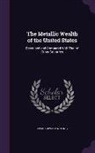Josiah Dwight Whitney - The Metallic Wealth of the United States: Described and Compared With That of Other Countries