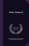 George Henry Lewes, Anna Swanwick, Johann Wolfgang von Goethe - Works, Volume 12