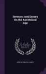 Arthur Penrhyn Stanley - Sermons and Essays On the Apostolical Age