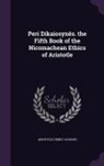 Aristotle, Henry Jackson - Peri Dikaiosyn&#275;s. the Fifth Book of the Nicomachean Ethics of Aristotle
