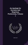 John Eliot - An Apology for Socrates and Negotium Posterorum, Volume 1