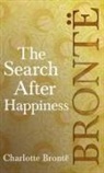 Charlotte Brontë - Search After Happiness