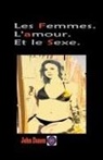 John Danen - Les Femmes. L'amour. Et le Sexe